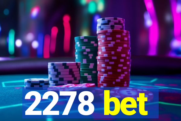 2278 bet